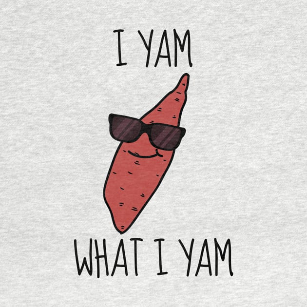 I Yam What I Yam Funny Sweet Potato by DesignArchitect